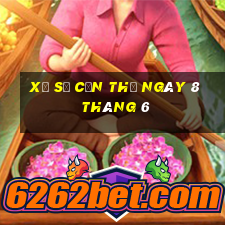 xổ số cần thơ ngày 8 tháng 6