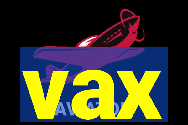 vax