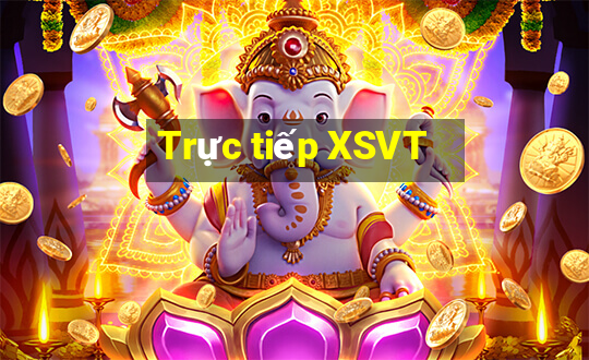 Trực tiếp XSVT