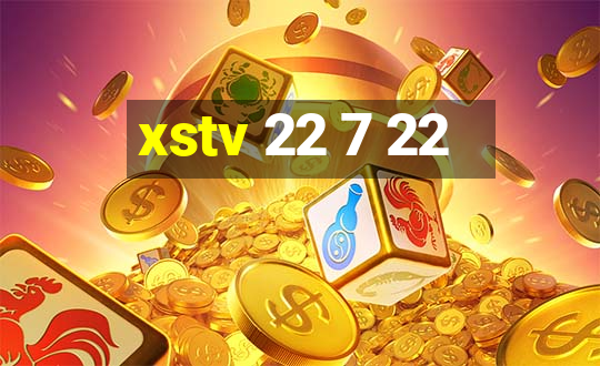 xstv 22 7 22