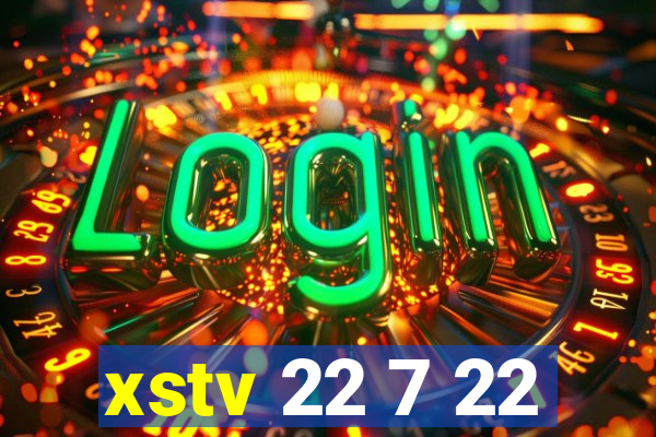 xstv 22 7 22