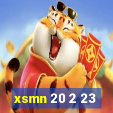 xsmn 20 2 23