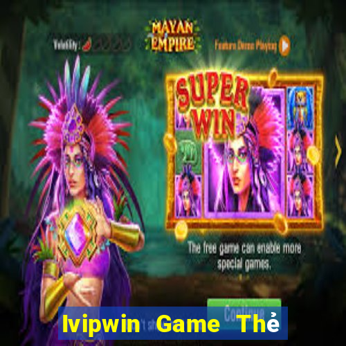 Ivipwin Game Thẻ Bài Eloras