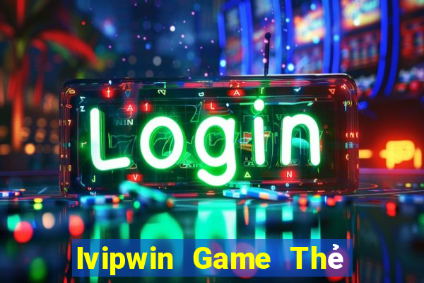 Ivipwin Game Thẻ Bài Eloras