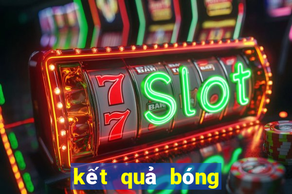 kết quả bóng đá mới nhất