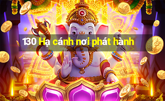 130 Hạ cánh nơi phát hành