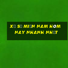 xổ số miền nam hôm nay nhanh nhất