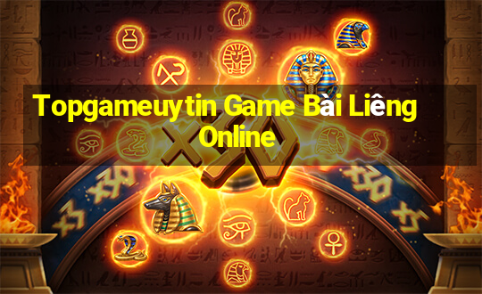 Topgameuytin Game Bài Liêng Online