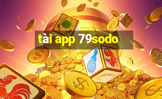 tài app 79sodo