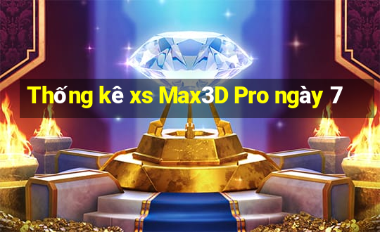 Thống kê xs Max3D Pro ngày 7