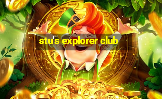 stu's explorer club