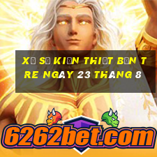 xổ số kiến thiết bến tre ngày 23 tháng 8