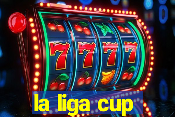 la liga cup