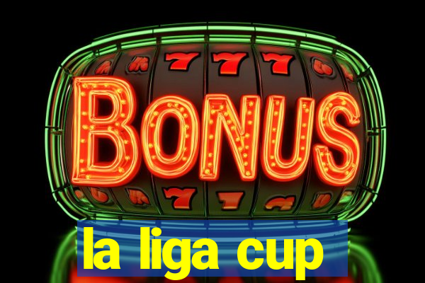 la liga cup