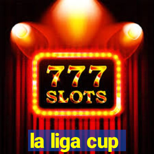 la liga cup