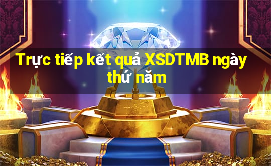 Trực tiếp kết quả XSDTMB ngày thứ năm