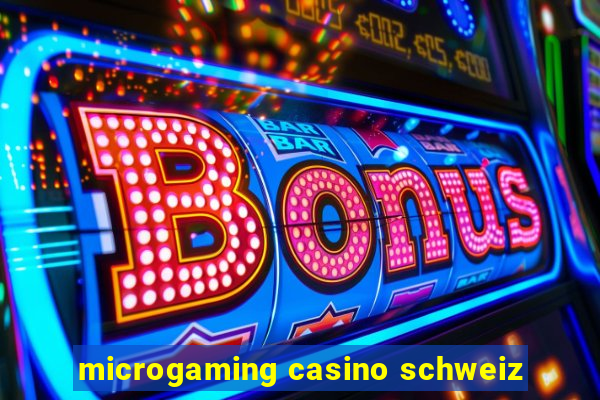 microgaming casino schweiz