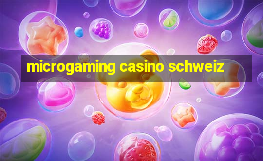 microgaming casino schweiz