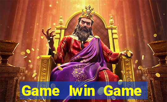 Game Iwin Game Bài Chơi Với Bạn Bè