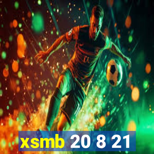 xsmb 20 8 21