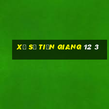 xổ số tiền giang 12 3