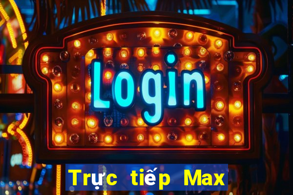 Trực tiếp Max 4D thứ tư