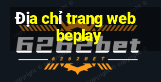 Địa chỉ trang web beplay