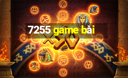 7255 game bài