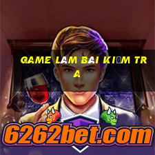 game làm bài kiểm tra