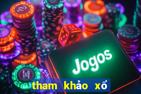 tham khảo xổ số đài