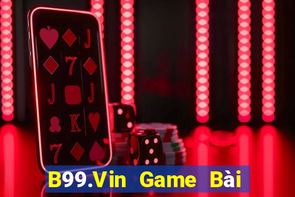 B99.Vin Game Bài Poker Online