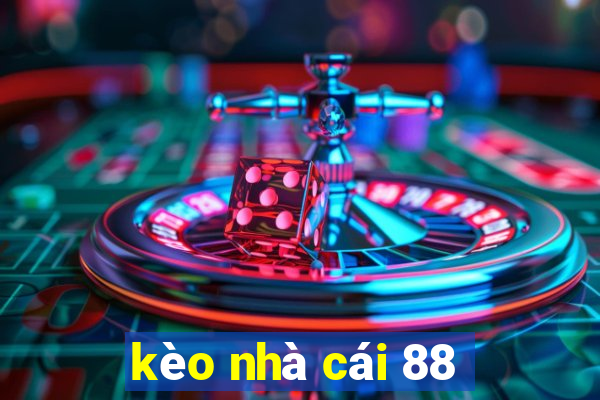 kèo nhà cái 88