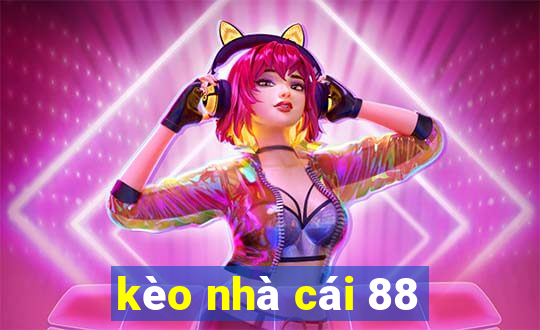 kèo nhà cái 88