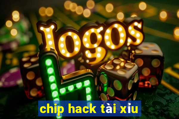 chip hack tài xỉu