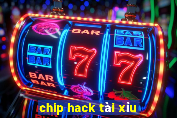 chip hack tài xỉu