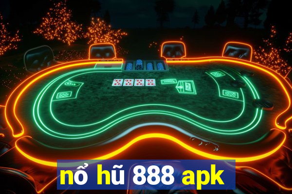 nổ hũ 888 apk