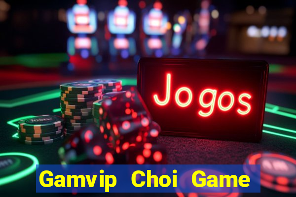 Gamvip Choi Game Đánh Bài Tiến Lên Miền Nam