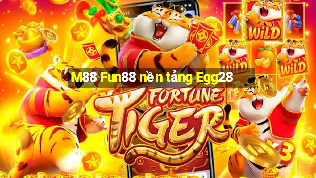 M88 Fun88 nền tảng Egg28