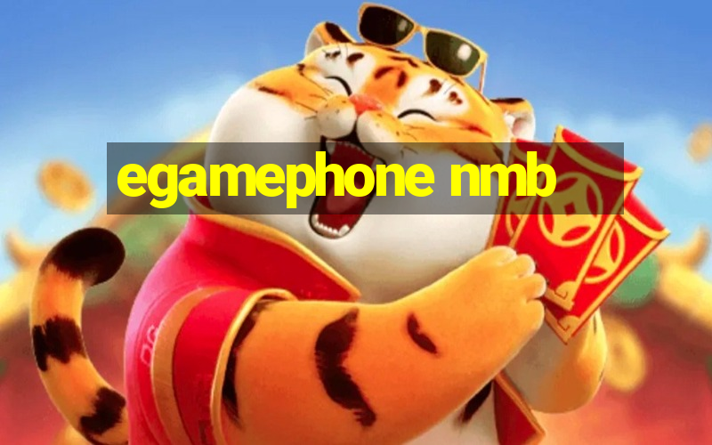 egamephone nmb