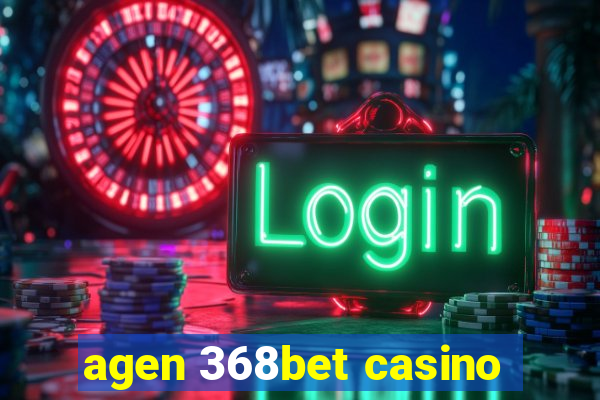 agen 368bet casino