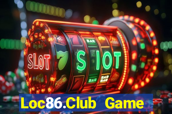 Loc86.Club Game Bài Chơi Với Bạn Bè