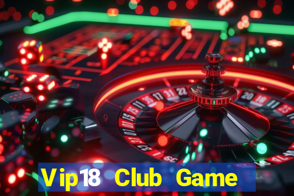 Vip18 Club Game Bài King