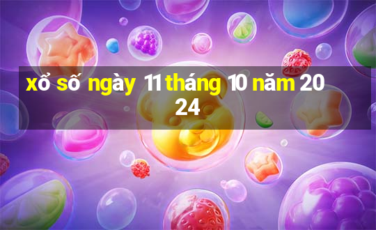 xổ số ngày 11 tháng 10 năm 2024