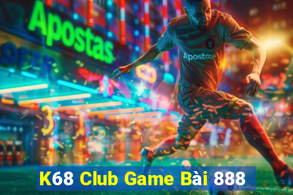 K68 Club Game Bài 888