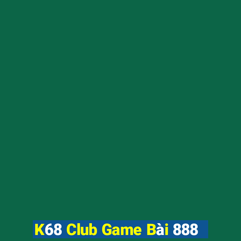 K68 Club Game Bài 888