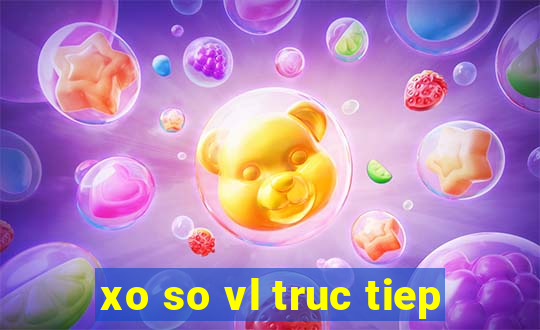 xo so vl truc tiep