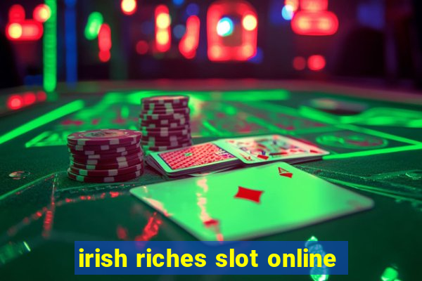 irish riches slot online