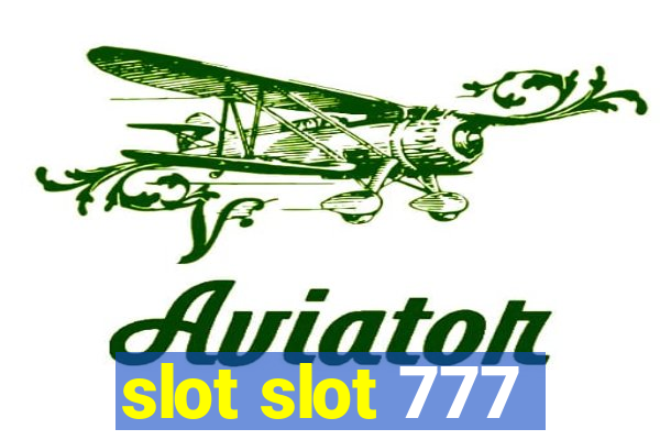 slot slot 777