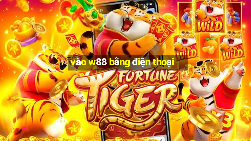 vào w88 bằng điện thoại