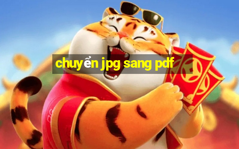 chuyển jpg sang pdf